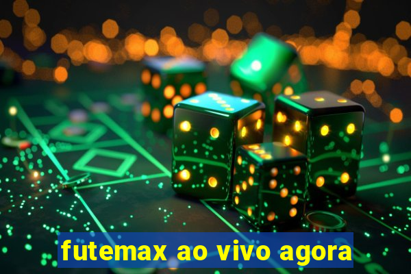 futemax ao vivo agora